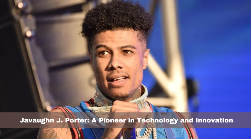 Javaughn J. Porter: A Pioneer in Technology and Innovation