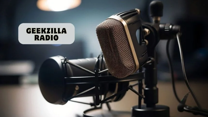 Geekzilla Radio Review: A Deep Dive Into The Ultimate Geek Podcast